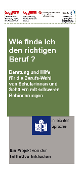 Faltblatt 'Berufsorientierung für schwerbehinderte Schülerinnen und Schüler' in leichter Sprache [PDF]